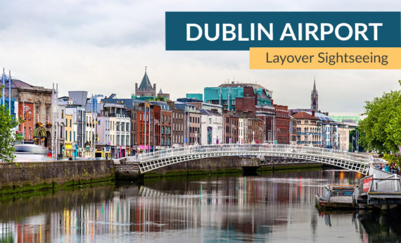 Dublin Airport Layover Sightseeing – Sleeping in Airports